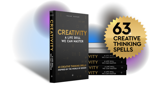 Creativity — A Life Skill We Can Master · 63 Creative Thinking Spells
